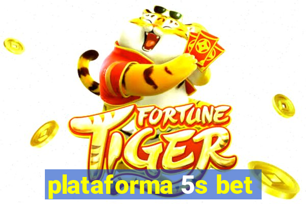 plataforma 5s bet